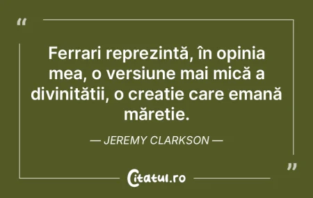 Ferrari reprezintă, în opinia mea, o v... Ferrari reprezintă, în opinia mea, o v...