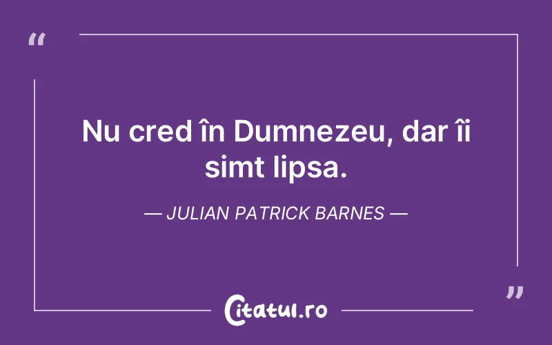 Citat Julian Patrick Barnes - citate crestine