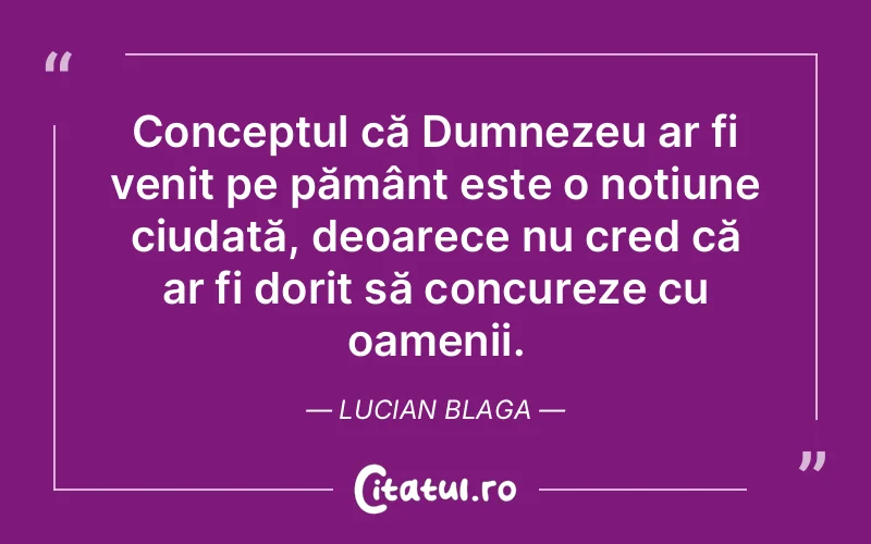 Citat Lucian Blaga - citate crestine
