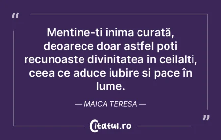 Menține-ți inima curată, deoarece doa... Menține-ți inima curată, deoarece doa...