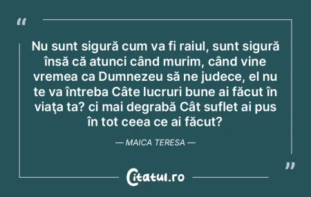 Nu sunt sigură cum va fi raiul, sunt si... Nu sunt sigură cum va fi raiul, sunt si...