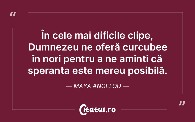 Citat Maya Angelou - citate crestine