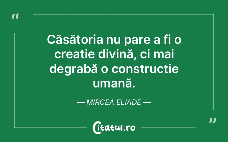 Citat Mircea Eliade - citate crestine