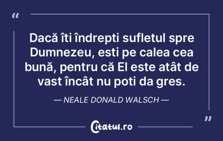 Dacă îți îndrepți sufletul spre Dum... Dacă îți îndrepți sufletul spre Dum...