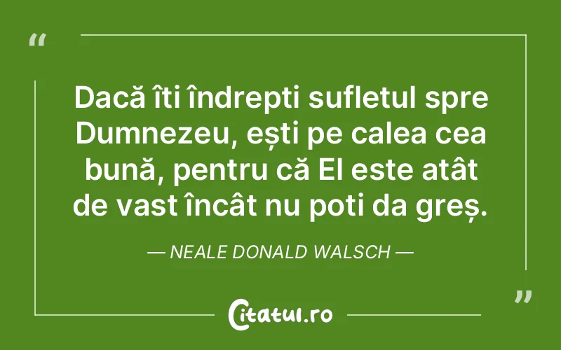 Citat Neale Donald Walsch - citate crestine