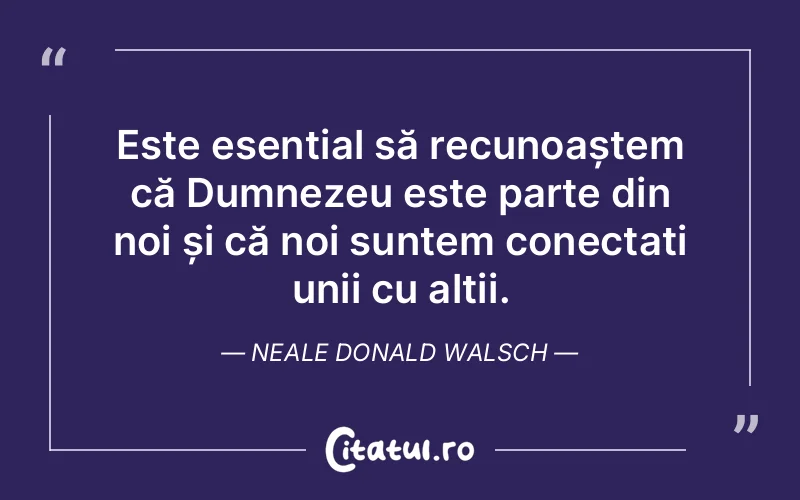 Citat Neale Donald Walsch - citate crestine