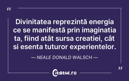 Divinitatea reprezintă energia ce se ma... Divinitatea reprezintă energia ce se ma...