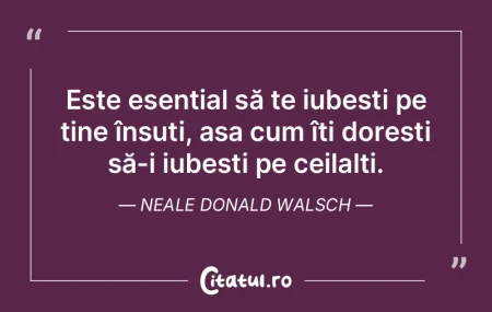Este esenÈ›ial să te iubeÈ™ti pe tine Ã... Este esenÈ›ial să te iubeÈ™ti pe tine Ã...