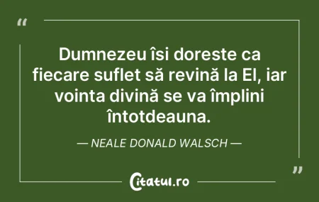 Dumnezeu își dorește ca fiecare sufle... Dumnezeu își dorește ca fiecare sufle...