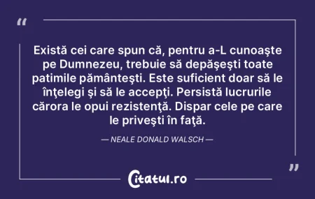 Există cei care spun că, pentru a-L cu... Există cei care spun că, pentru a-L cu...