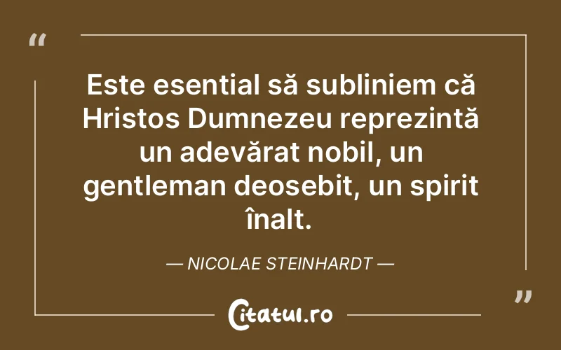 Citat Nicolae Steinhardt - citate crestine