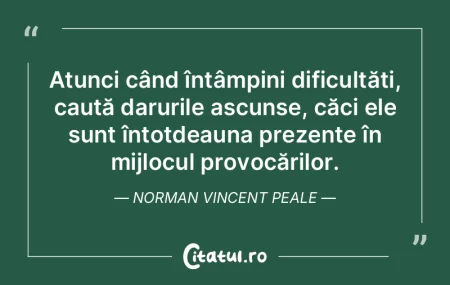 Atunci când întâmpini dificultăți, ... Atunci când întâmpini dificultăți, ...