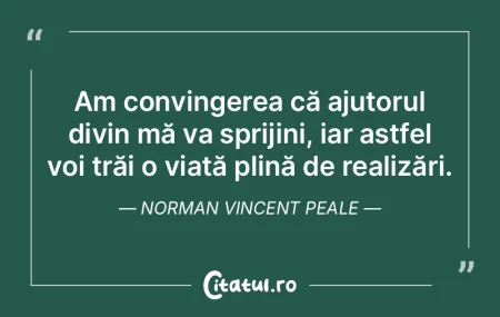 Am convingerea că ajutorul divin mă va... Am convingerea că ajutorul divin mă va...