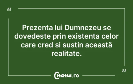 Prezența lui Dumnezeu se dovedește pri...