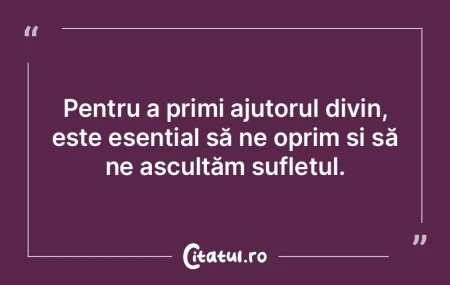 Pentru a primi ajutorul divin, este esen...