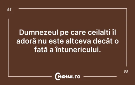 Dumnezeul pe care ceilalți îl adoră n...