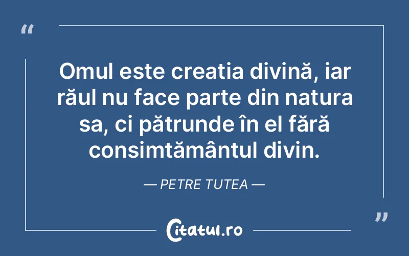 Citat Petre Tutea - citate crestine
