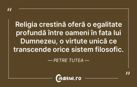 Religia creștină oferă o egalitate pr... Religia creștină oferă o egalitate pr...