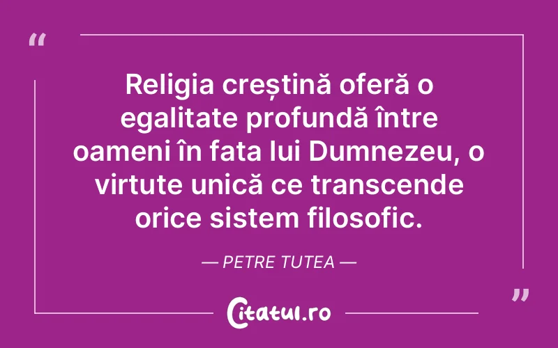 Citat Petre Tutea - citate crestine