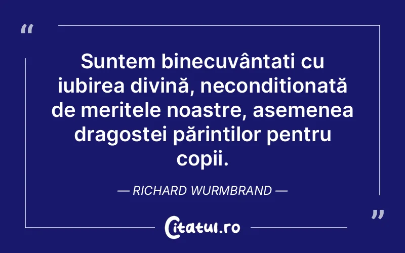Citat Richard Wurmbrand - citate crestine
