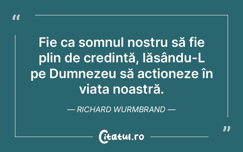 Citat Richard Wurmbrand - citate crestine