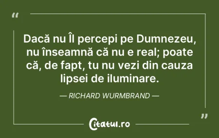 Dacă nu Îl percepi pe Dumnezeu, nu în... Dacă nu Îl percepi pe Dumnezeu, nu în...