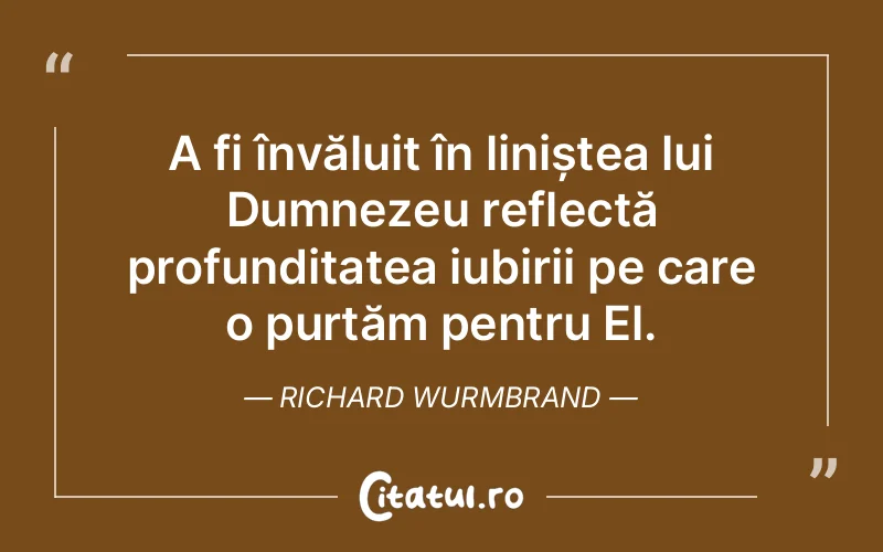 Citat Richard Wurmbrand - citate crestine