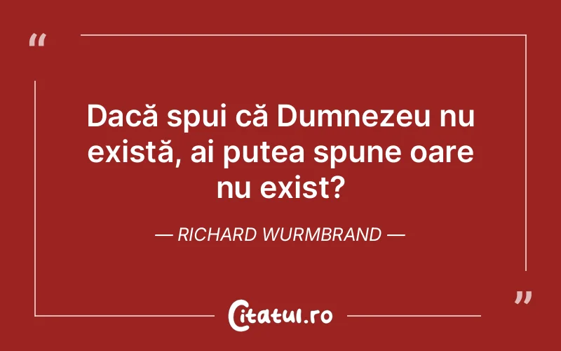 Citat Richard Wurmbrand - citate crestine