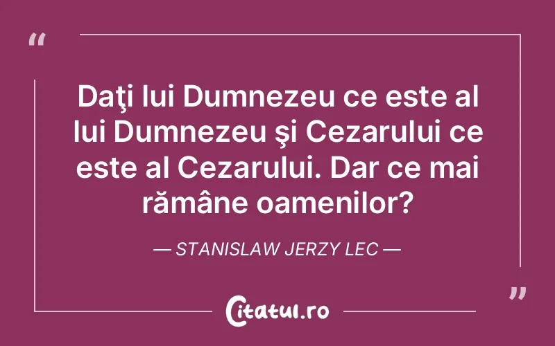 Citat Stanislaw Jerzy Lec - citate crestine