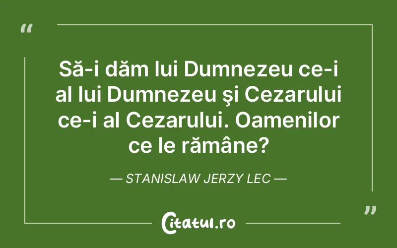 Citat Stanislaw Jerzy Lec - citate crestine