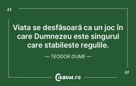 Viața se desfășoară ca un joc în ca... Viața se desfășoară ca un joc în ca...