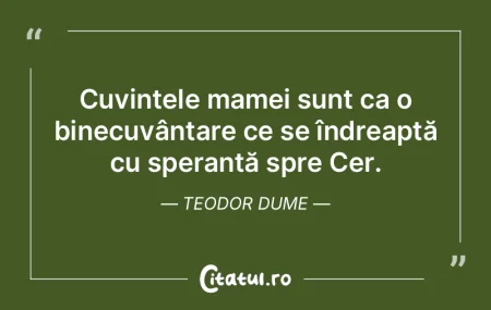 Cuvintele mamei sunt ca o binecuvântare... Cuvintele mamei sunt ca o binecuvântare...