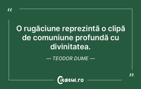 O rugăciune reprezintă o clipă de com... O rugăciune reprezintă o clipă de com...