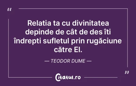 RelaÈ›ia ta cu divinitatea depinde de cÃ... RelaÈ›ia ta cu divinitatea depinde de cÃ...