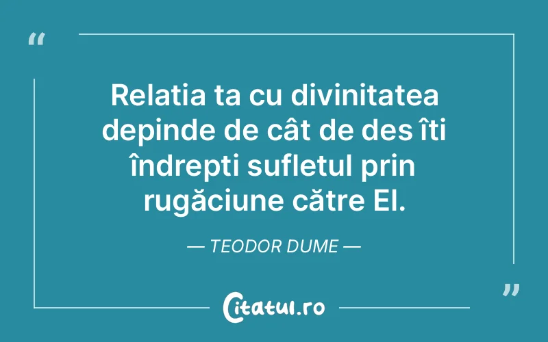 Citat Teodor Dume - citate crestine