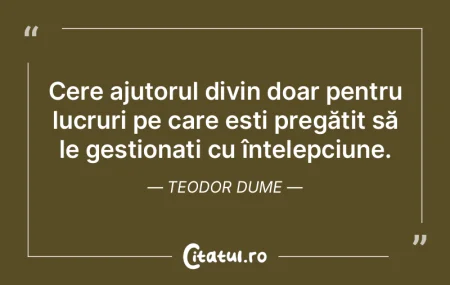 Cere ajutorul divin doar pentru lucruri ... Cere ajutorul divin doar pentru lucruri ...