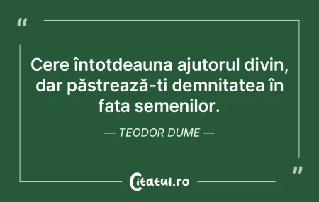Cere întotdeauna ajutorul divin, dar pÄ... Cere întotdeauna ajutorul divin, dar pÄ...