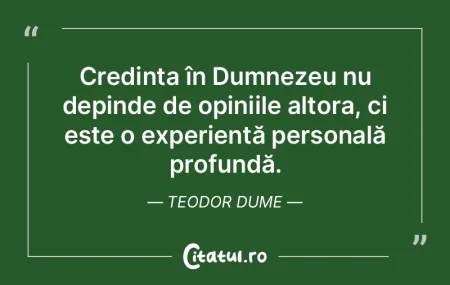 Credința în Dumnezeu nu depinde de opi... Credința în Dumnezeu nu depinde de opi...