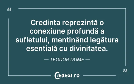 Credința reprezintă o conexiune profun... Credința reprezintă o conexiune profun...