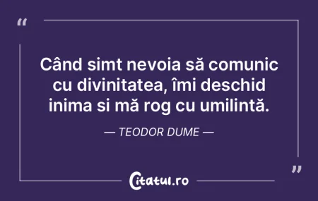 Când simt nevoia să comunic cu divinit... Când simt nevoia să comunic cu divinit...