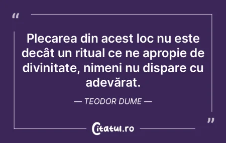 Plecarea din acest loc nu este decât un... Plecarea din acest loc nu este decât un...