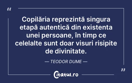 Copilăria reprezintă singura etapă au... Copilăria reprezintă singura etapă au...