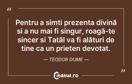 Pentru a simți prezența divină și a ... Pentru a simți prezența divină și a ...