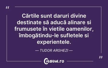 Cărțile sunt daruri divine destinate s... Cărțile sunt daruri divine destinate s...