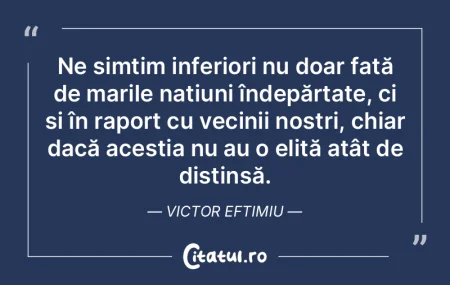 Ne simțim inferiori nu doar față de m...