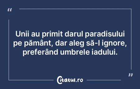 Unii au primit darul paradisului pe păm... Unii au primit darul paradisului pe păm...