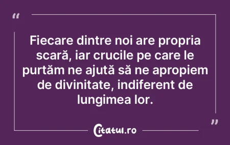 Fiecare dintre noi are propria scară, i...