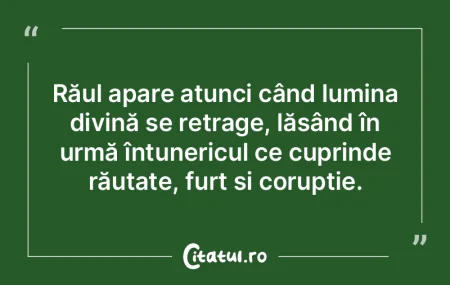 Răul apare atunci când lumina divină ...