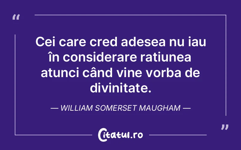 Citat William Somerset Maugham - citate crestine