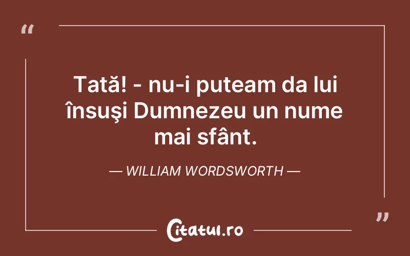 Citat William Wordsworth - citate crestine